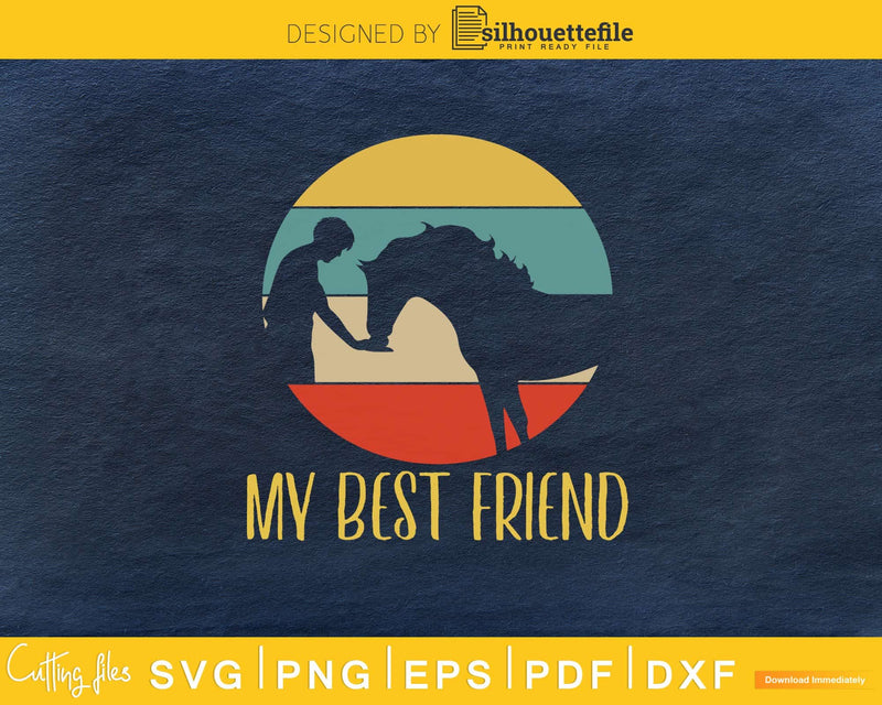 My Best Friend Horse Retro Style Svg Printable Cutting Files