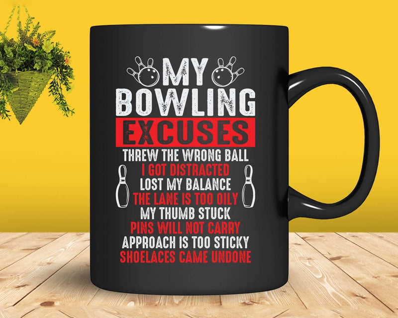 My Bowling Excuses Funny Bowlers Svg Cricut Cut Files