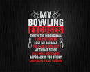 My Bowling Excuses Funny Bowlers Svg Cricut Cut Files