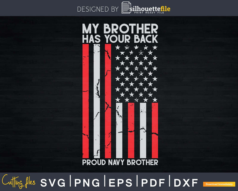 My Brother Has Your Back Proud Navy American Flag Svg