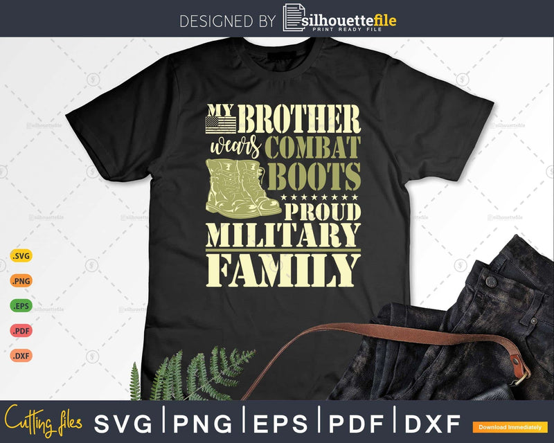 My Brother Wears Combat Boots Proud Military Family Svg Dxf