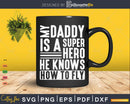 My Daddy is a Superhero He Knows How to Fly Aviation