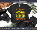 My Daddy Tow Truck Driver I’m His Little Partner Svg