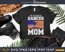 My Favorite Ballet Dancer Calls Me Mom USA Flag Svg Dxf
