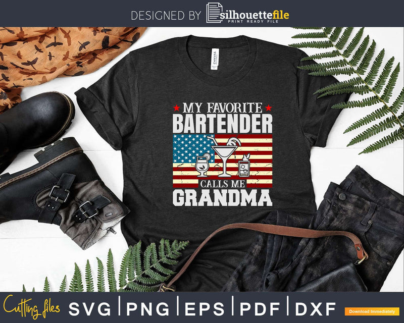 My Favorite Bartender Calls Me Grandma USA Flag Png Dxf Svg