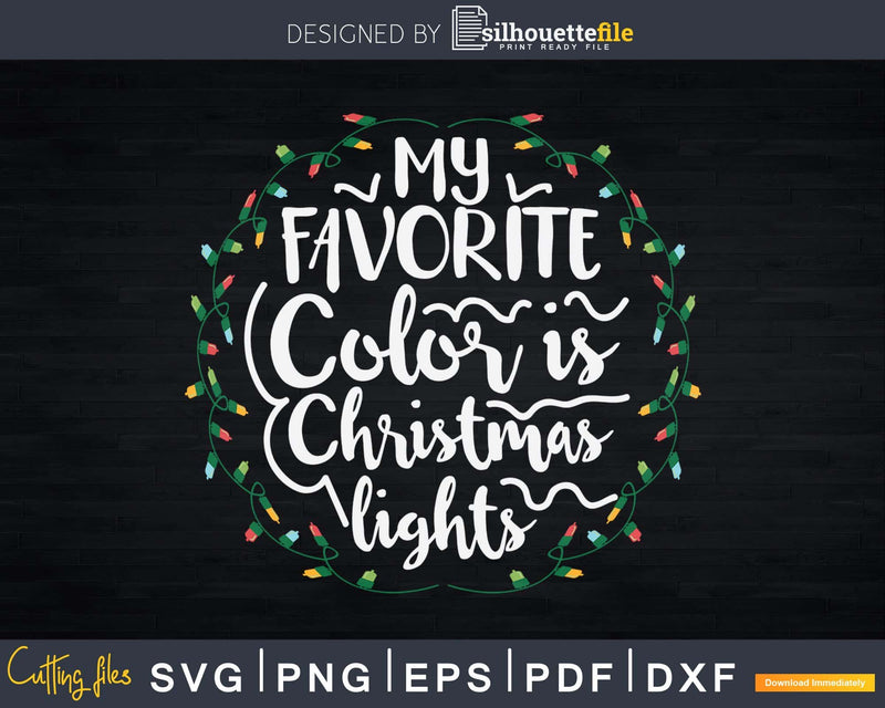 My Favorite Color is Christmas Lights svg craft cricut cut
