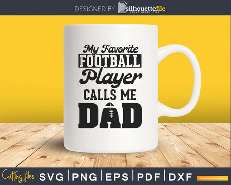My Favorite Football Player Calls Me Dad Lineman Daddy svg
