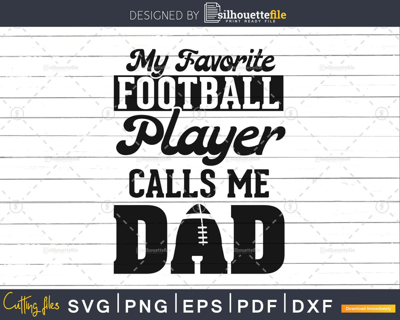 My Favorite Football Player Calls Me Dad Lineman Daddy svg