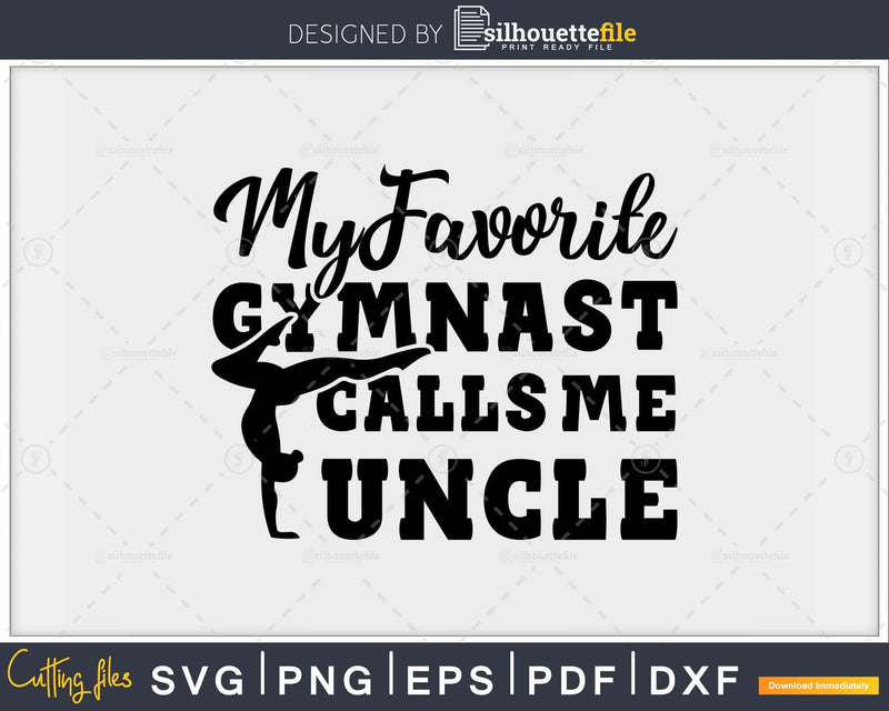 My Favorite Gymnast Calls Me Uncle workout svg printable