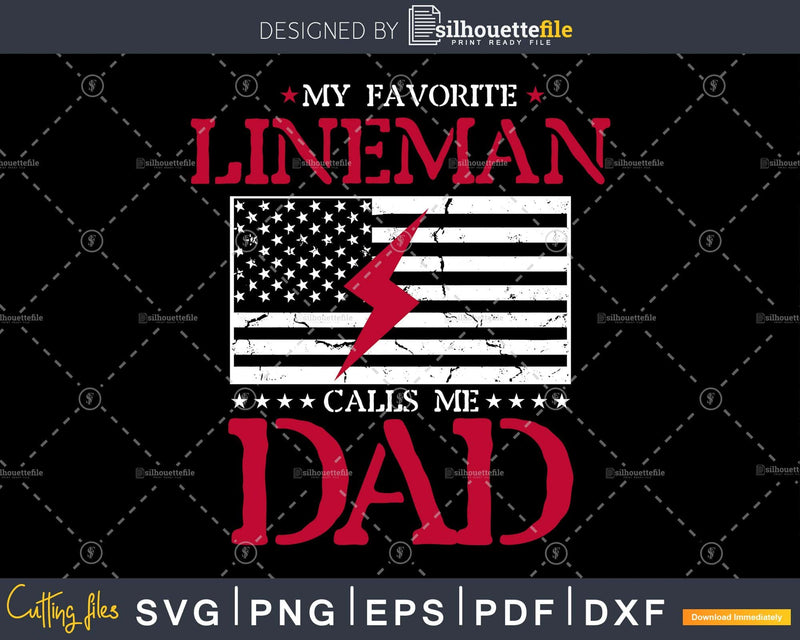 My Favorite Lineman Calls Me Dad craft svg cut design file