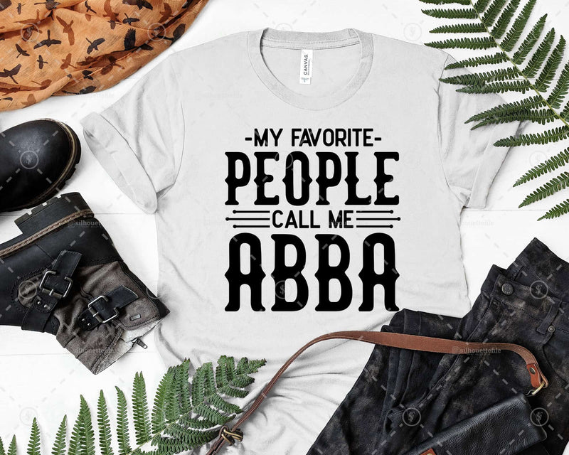 My Favorite People Call Me Abba Png Svg Files For Cricut