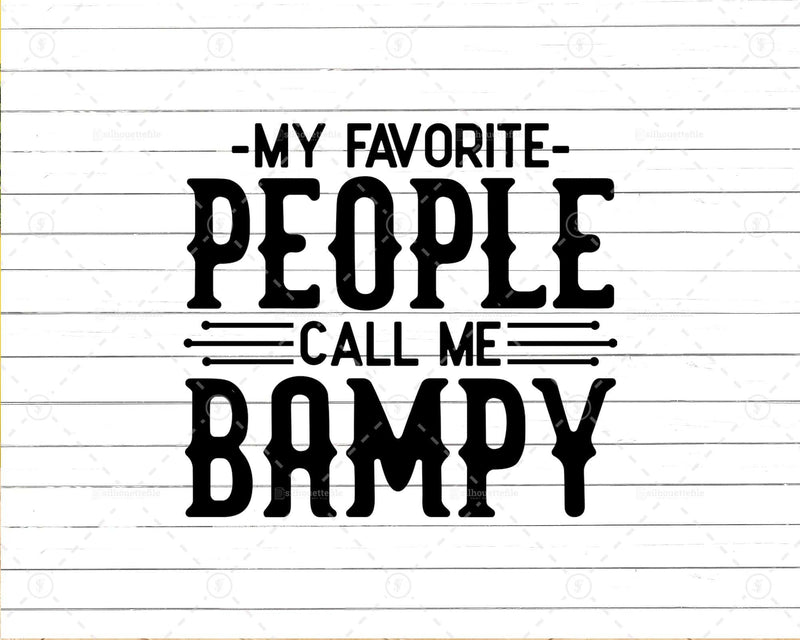 My Favorite People Call Me Bampy Png Svg Files For Cricut