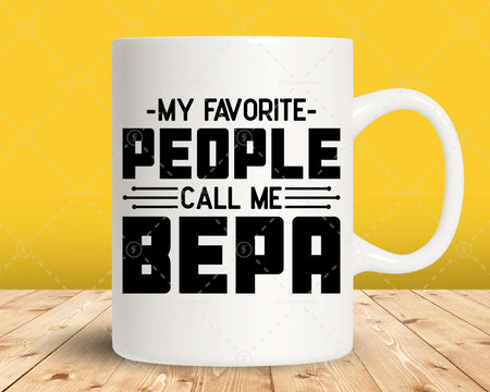 My Favorite People Call Me Bepa Png Svg Files For Cricut