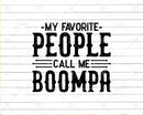 My Favorite People Call Me Boompa Png Svg Files For Cricut
