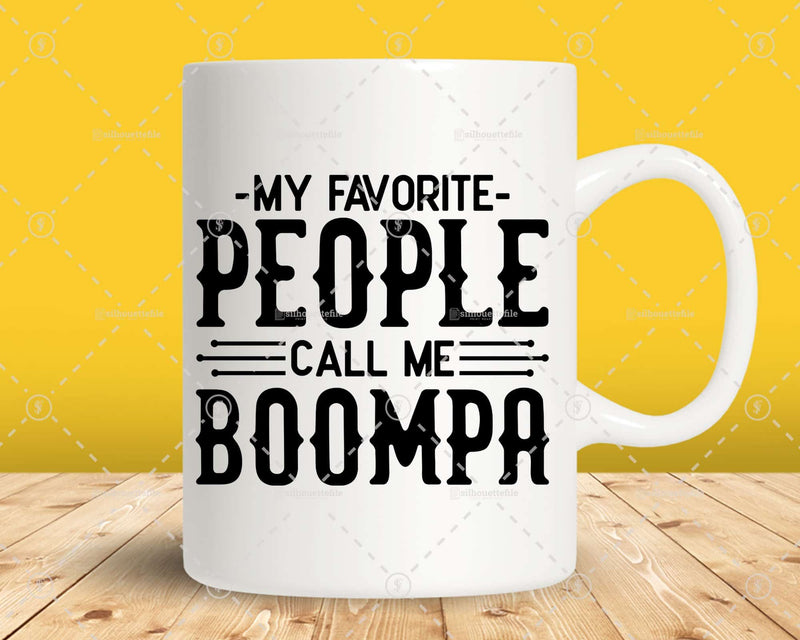 My Favorite People Call Me Boompa Png Svg Files For Cricut