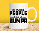 My Favorite People Call Me Bumpa Png Svg Files For Cricut
