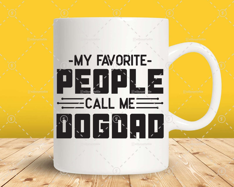 My Favorite People Call Me Dog Dad Png Svg Files For Cricut