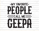 My Favorite People Call Me Geepa Png Svg Files For Cricut