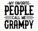 My Favorite People Call Me Grampy Png Svg Files For Cricut