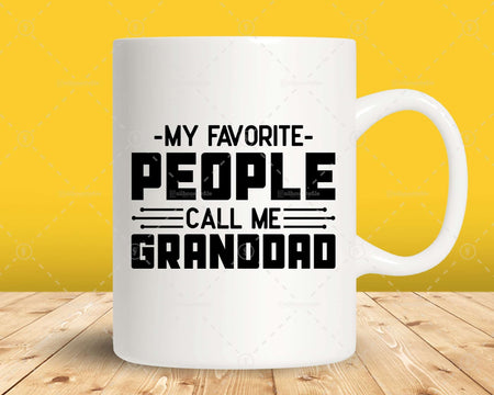 My Favorite People Call Me Granddad Png Svg Files For Cricut