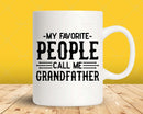 My Favorite People Call Me Grandfather Png Svg Files