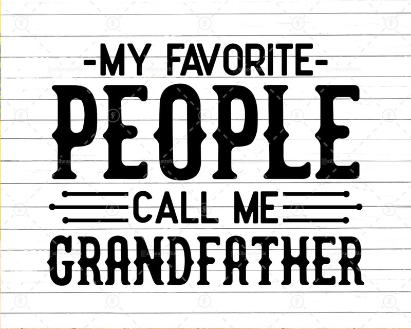My Favorite People Call Me Grandfather Png Svg Files For