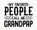 My Favorite People Call Me Grandpap Png Svg Files For Cricut