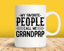 My Favorite People Call Me Grandpap Png Svg Files For Cricut