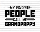 My Favorite People Call Me Grandpappy Png Svg Files