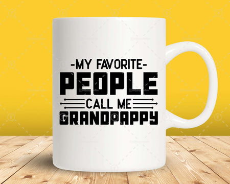 My Favorite People Call Me Grandpappy Png Svg Files For