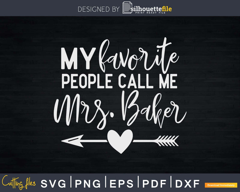 My Favorite People Call Me Mrs Cute Teacher Svg Shirt