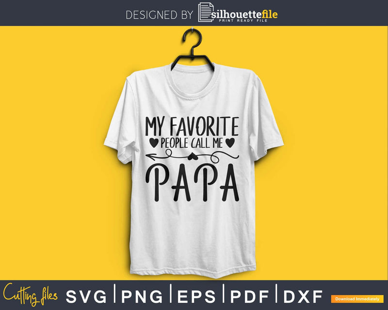 My favorite people call me papa cricut silhouette svg files