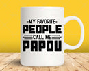 My Favorite People Call Me Papou Png Svg Files For Cricut