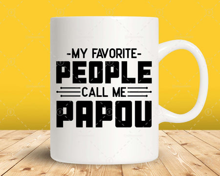 My Favorite People Call Me Papou Png Svg Files For Cricut