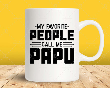 My Favorite People Call Me Papu Svg Png Files For Cricut