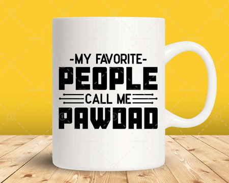 My Favorite People Call Me Pawdad Svg Png Files For Cricut
