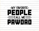 My Favorite People Call Me Pawdad Svg Png Files For Cricut
