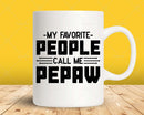 My Favorite People Call Me Pepaw Svg Png Files For Cricut