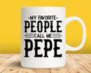 My Favorite People Call Me Pepe Svg Png Files For Cricut