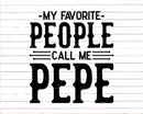 My Favorite People Call Me Pepe Svg Png Files For Cricut