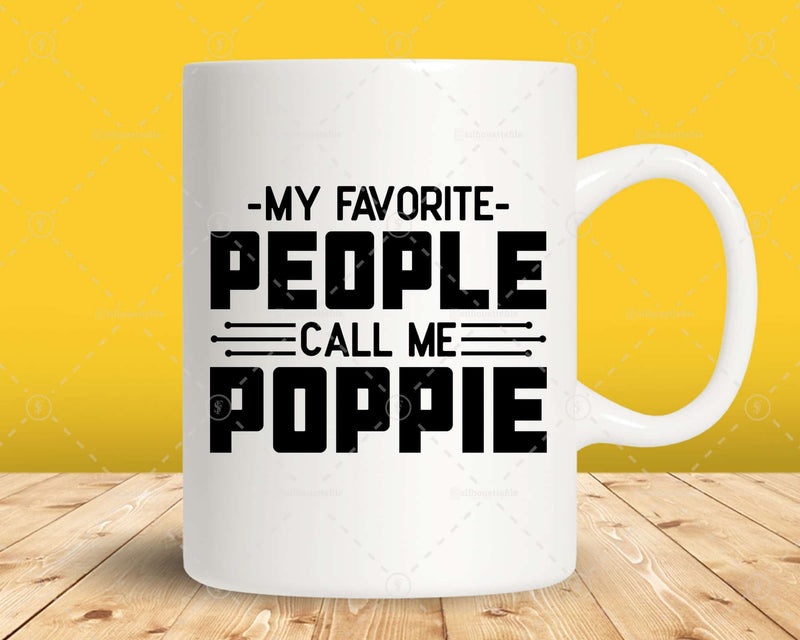 My Favorite People Call Me Poppie Svg Png Files For Cricut