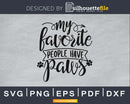 My Favorite People Have Paws dog can pets svg cricut