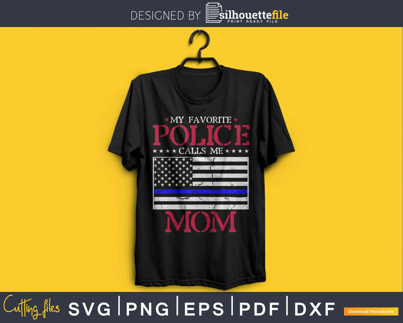 My Favorite Police Calls Me Mom Thin Blue Line svg cut file