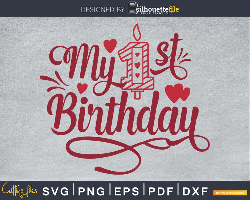My First Birthday SVG PNG cricut print-ready file