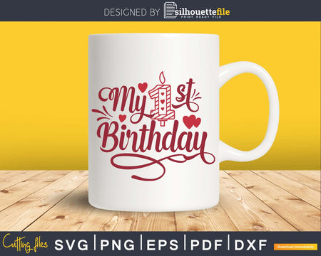 My First Birthday SVG PNG cricut print-ready file