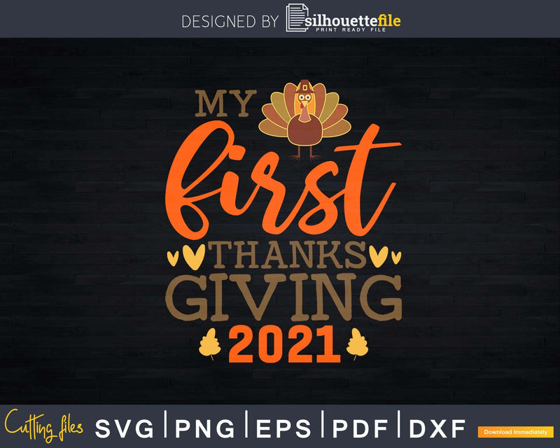 My First Thanksgiving 2021 Svg Png Cricut FIle