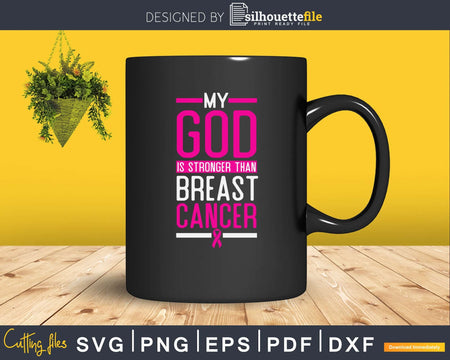 My God is Stronger Than Breast Cancer Survivors svg png