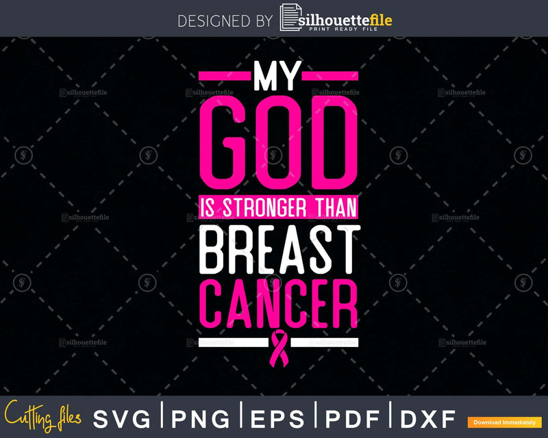 My God is Stronger Than Breast Cancer Survivors svg png