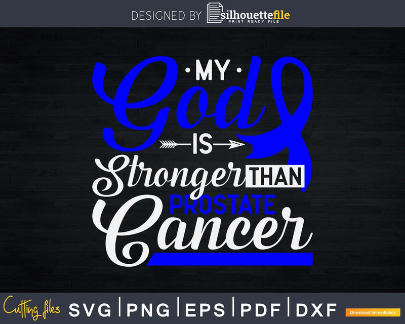 My God is Stronger Than Prostate Cancer Awareness Warrior
