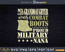 My Granddaughter Wears Combat Boots Proud Military Nana Svg
